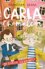 Carla Cham&auml;leon: Oh Schreck, ich bin weg!