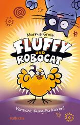 Fluffy und Robocat - Vorsicht, Kung-Fu K&uuml;ken!
