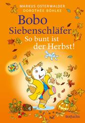 Bobo Siebenschl&auml;fer: So bunt ist der Herbst!