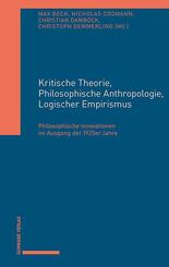 Kritische Theorie, Philosophische Anthropologie, Logischer Empirismus