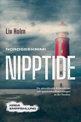 Nordseekrimi Nipptide: Ein mitrei&szlig;ender K&uuml;stenkrimi mit spannenden Ermittlungen an der Nordsee - Krimi Empfehlung