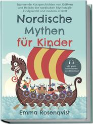 Nordische Mythen f&uuml;r Kinder: Spannende Kurzgeschichten von G&ouml;ttern und Helden der nordischen Mythologie kindgerecht und modern erz&auml;hlt - inkl. gratis Audiodateien zum Download