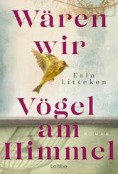 W&auml;ren wir V&ouml;gel am Himmel
