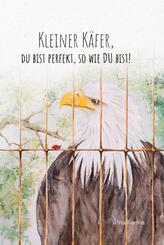 Kleiner K&auml;fer, du bist perfekt, so wie du bist!