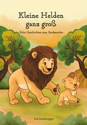 Kleine Helden ganz gro&szlig;