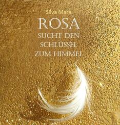 Rosa sucht den Schl&uuml;ssel zum Himmel