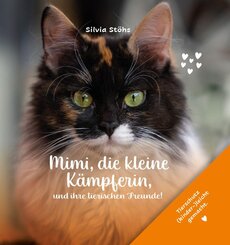 Mimi, die kleine K&auml;mpferin, und ihre tierischen Freunde!