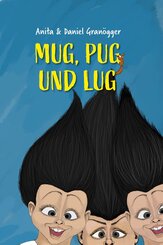 Mug, Pug und Lug