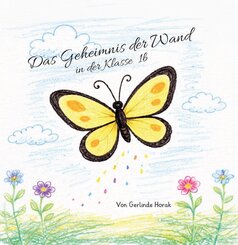 Das Geheimnis der Wand in der KIasse 1b