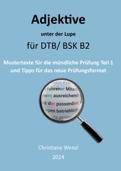 Adjektive unter der Lupe f&uuml;r Berufssprachkurse B2