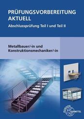 Pr&uuml;fungsvorbereitung Aktuell Metallbauer/-in Konstruktionsmechaniker/-in