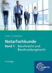 Notarfachkunde - Berufsrecht und Beurkundungsrecht