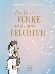 Der kleine Funke und das gro&szlig;e Leuchten