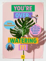 You're overwatering it!