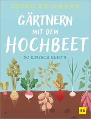 G&auml;rtnern mit dem Hochbeet