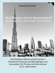 Null Steuern durch Auswandern? Das ist der Preis, den Sie daf&uuml;r zahlen m&uuml;ssen.