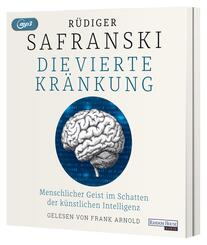 Die Vierte Kr&auml;nkung. Menschlicher Geist im Schatten der K&uuml;nstlichen Intelligenz,1 Audio-CD, 1 MP3