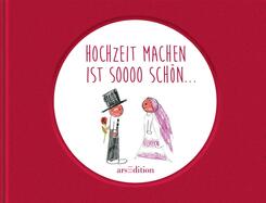 Hochzeit machen ist soooo sch&ouml;n ...