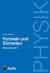 Physik, Formeln und Einheiten - Sekundarstufe II