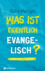Was ist eigentlich evangelisch?