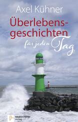 &Uuml;berlebensgeschichten f&uuml;r jeden Tag