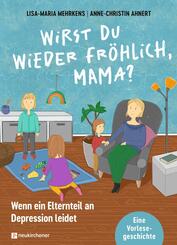 Wirst du wieder fr&ouml;hlich, Mama?