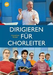 Dirigieren f&uuml;r Chorleiter, m. 1 DVD