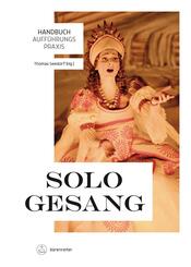 Handbuch Auff&uuml;hrungspraxis Sologesang