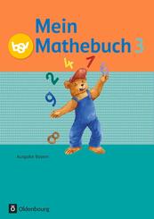 Mein Mathebuch - Ausgabe B f&uuml;r Bayern - 3. Jahrgangsstufe