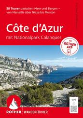 ROTHER Wanderf&uuml;hrer C&ocirc;te d'Azur - mit Nationalpark Calanques: 50 Touren zwischen Meer und Bergen - von Marseille &uuml;ber Nizza bis Menton.