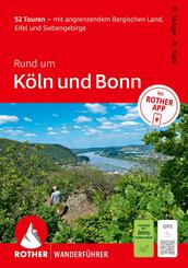 ROTHER Wanderf&uuml;hrer Rund um K&ouml;ln und Bonn. 52 Touren - mit angrenzendem Bergischen Land, Eifel und Siebengebirge