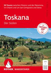 ROTHER Wanderf&uuml;hrer Toskana - Der S&uuml;den. 50 Touren zwischen Florenz und der Maremma, im Chianti und um San Gimignano und Siena