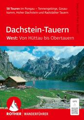 ROTHER Wanderf&uuml;hrer Dachstein-Tauern West: Von H&uuml;ttau bis Obertauern. 58 Touren im Pongau