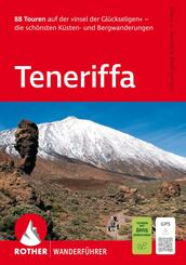 ROTHER Wanderf&uuml;hrer Teneriffa. 88 Touren auf der &raquo;Insel der Gl&uuml;ckseligen&laquo;