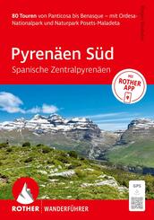 ROTHER Wanderf&uuml;hrer Pyren&auml;en S&uuml;d - Spanische Zentralpyren&auml;en. 80 Touren von Panticosa bis Benasque