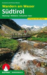 Rother Wanderbuch Wandern am Wasser S&uuml;dtirol