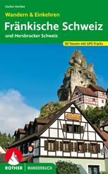 Rother Wanderbuch Fr&auml;nkische Schweiz - Wandern & Einkehren
