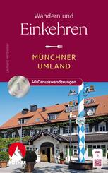 Wandern und Einkehren - M&uuml;nchner Umland