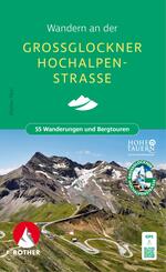 Wandern an der Gro&szlig;glockner Hochalpenstra&szlig;e