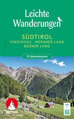 Leichte Wanderungen S&uuml;dtirol - Vinschgau, Meraner und Bozner Land
