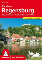 Rother Wanderf&uuml;hrer Rund um Regensburg