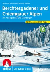 Berchtesgadener und Chiemgauer Alpen Skitourenf&uuml;hrer