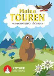 Meine Touren - Wandertagebuch f&uuml;r Kinder