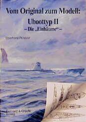 Vom Original zum Modell: Uboottyp II. Die Einb&auml;ume