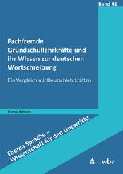 Fachfremde Grundschullehrkr&auml;fte und ihr Wissen zur deutschen Wortschreibung