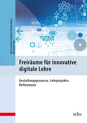 Freir&auml;ume f&uuml;r innovative digitale Lehre
