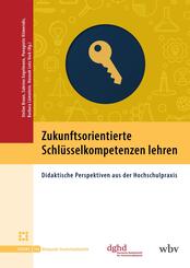 Zukunftsorientierte Schl&uuml;sselkompetenzen lehren