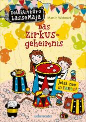 Detektivb&uuml;ro LasseMaja - Das Zirkusgeheimnis (Detektivb&uuml;ro LasseMaja, Bd. 6)