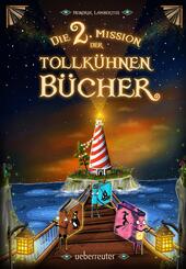 Die 2. Mission der tollk&uuml;hnen B&uuml;cher (Bd. 2)