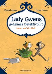 Lady Gwens geheimes Detektivb&uuml;ro